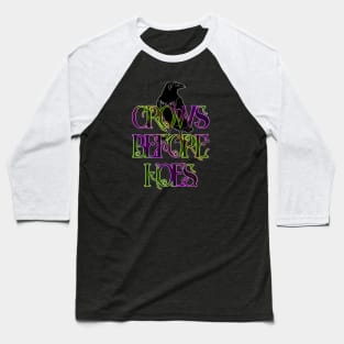 Crows Before Hoes Baseball T-Shirt